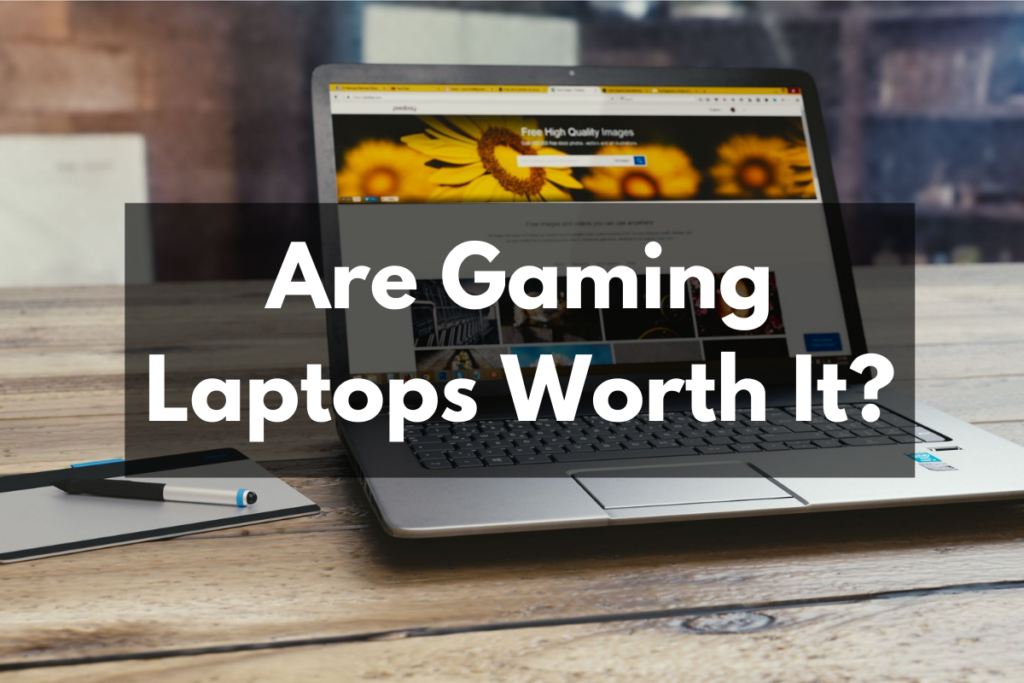 Are Gaming Laptops Worth It? See The Difference Get Hyped Sports