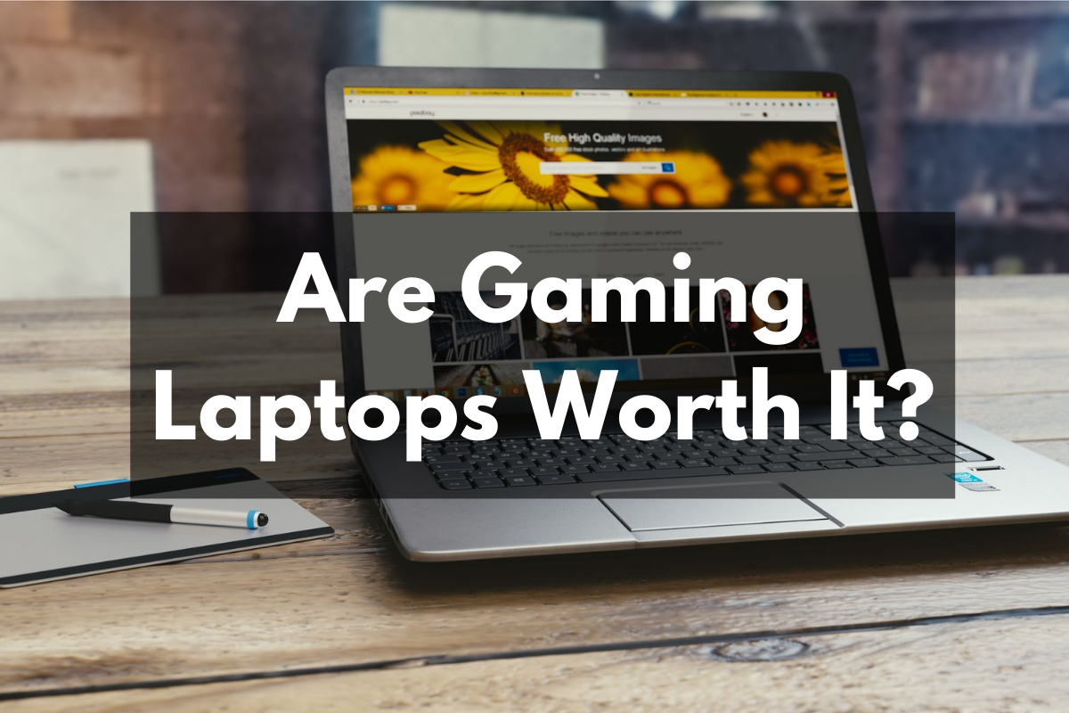 Are Gaming Laptops Worth It? See The Difference Get Hyped Sports