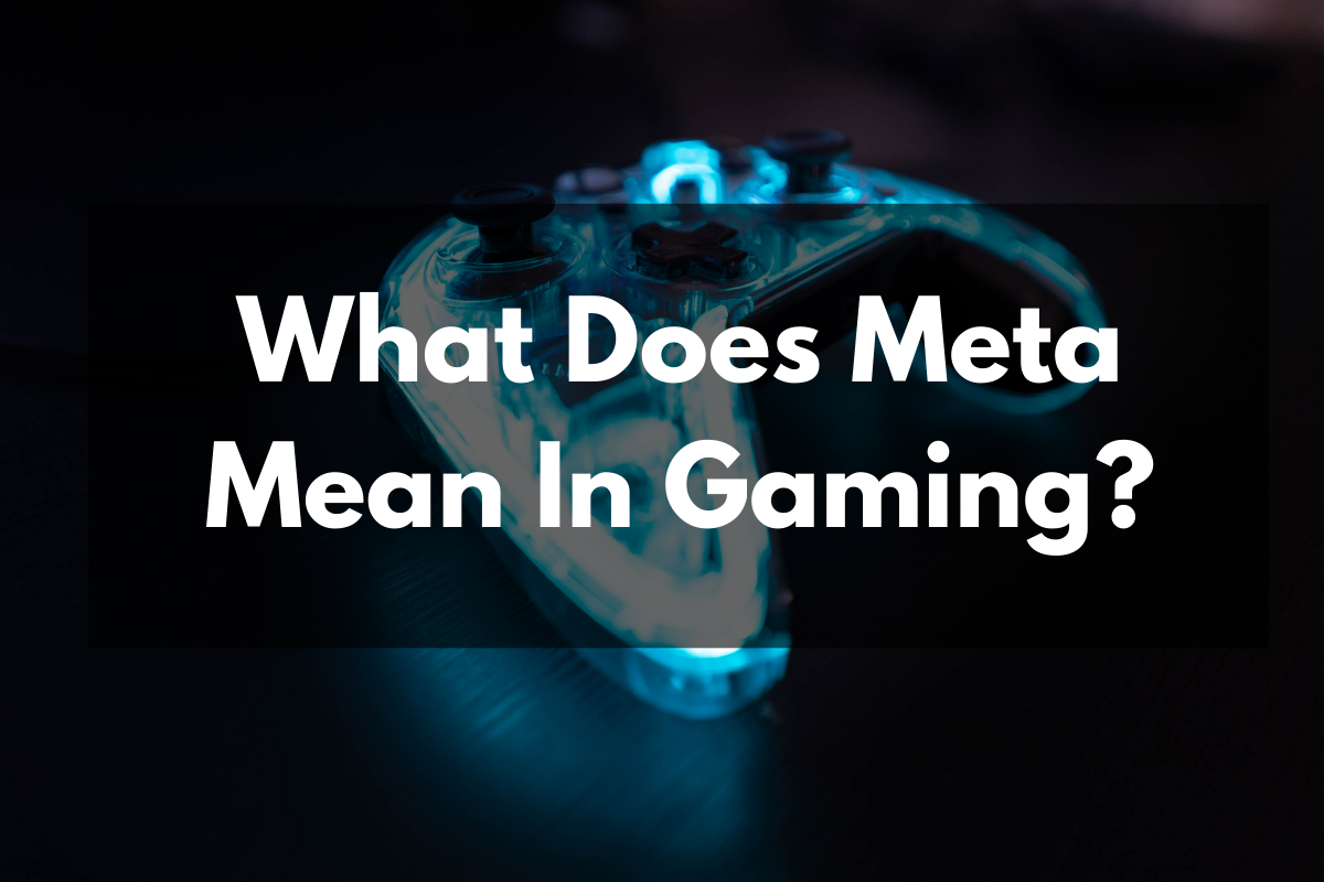 What Does Meta Mean In Gaming? Get Hyped Sports