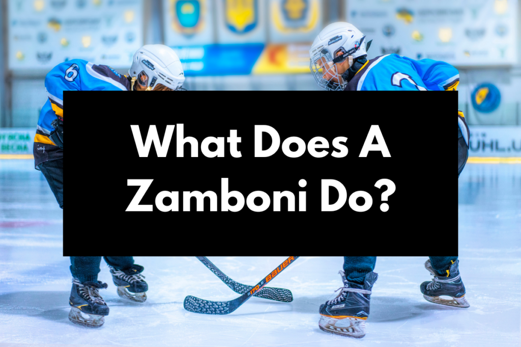 What Does A Zamboni In Hockey Do? Explained – Get Hyped Sports