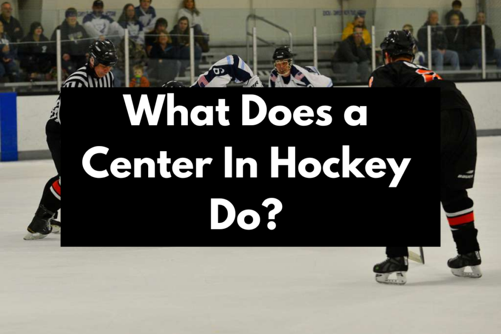 what does a center in hockey do